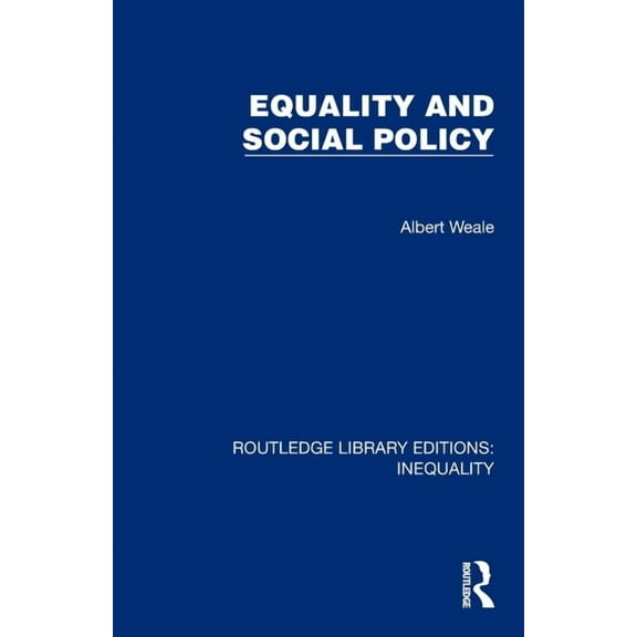 Routledge Library Editions: Inequality Equality and Social Policy, (Paperback)