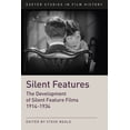 thumbnail image 2 of Exeter Studies in Film History Silent Features: The Development of Silent Feature Films 1914 - 1934, (Hardcover), 2 of 2