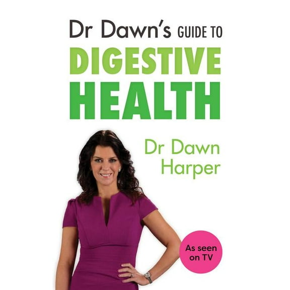 Dr Dawn's Guide to Digestive Health (Paperback)