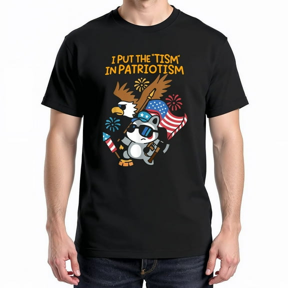 I Put The Tism In Patriotism T-Shirt – American Pride Theme – Unisex Adult Casual