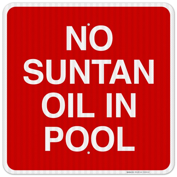 No Suntan Oil In Pool Sign, Pool Sign, 24x24 Aluminum