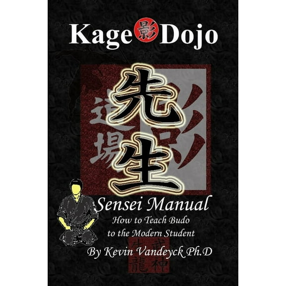 Kage Dojo Sensei Manual, (Paperback)