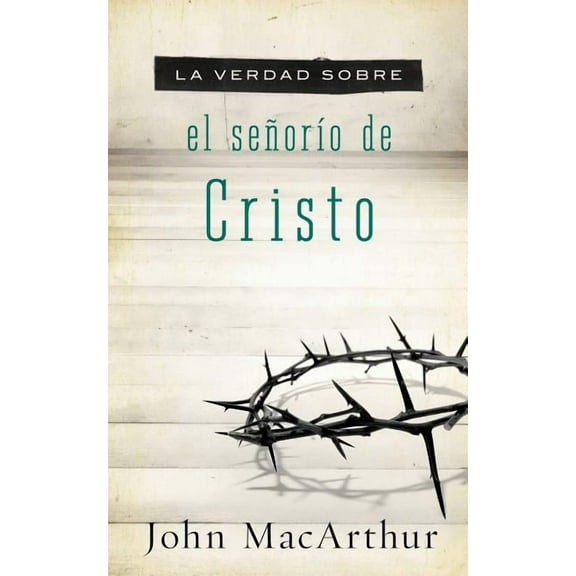 Verdad Sobre La Verdad Sobre El SeÃ±orÃ­o de Cristo, (Paperback)