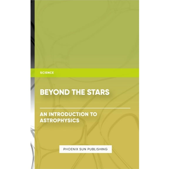 Beyond the Stars - An Introduction to Astrophysics, (Paperback)