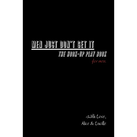 Men Just Don't Get It, (Paperback)