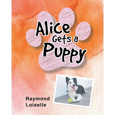 Alice Gets a Puppy - eBook (Best Way To Get A Puppy)