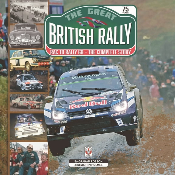 The Great British Rally: Rac to Rally GB - The Complete Story, (Paperback)