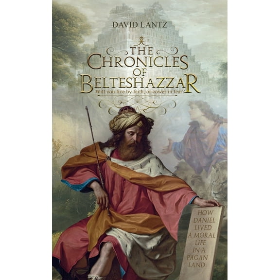 The Chronicles of Belteshazzar, (Hardcover)