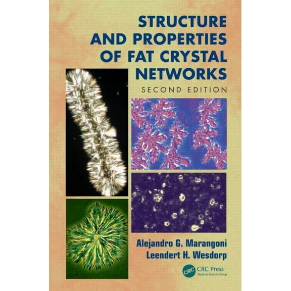 Structure and Properties of Fat Crystal Networks (Hardcover)