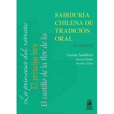 SabidurÃ­a chilena de tradiciÃ³n oral, (Paperback)
