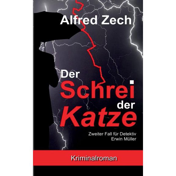 Der Schrei der Katze: Zweiter Fall für Detektiv Erwin Müller, (Paperback)