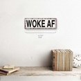 thumbnail image 2 of Woke AF 4"x12" Metal Sign, Wall Décor for Home and Office, 2 of 4