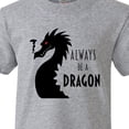 thumbnail image 4 of Inktastic Always Be a Dragon Youth T-Shirt, 4 of 5