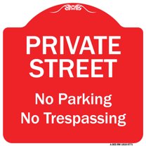 SignMission Designer Series Sign - Private Street No Parking Or Trespassing | Red & White 18" X 18" Heavy-Gauge Aluminum Architectural Sign | Protect Your Business & Municipality | Made