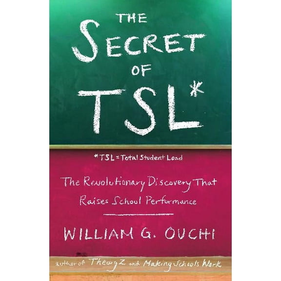 The Secret of Tsl: The Revolutionary Discovery That Raises School Performance, (Paperback)
