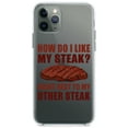 thumbnail image 1 of DistinctInk Clear Shockproof Hybrid Case for iPhone 11 Pro (5.8" Screen) - TPU Bumper Acrylic Back Tempered Glass Screen Protector - Like My Steak Next to My Other Steak, 1 of 2