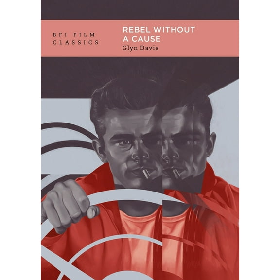 BFI Film Classics Rebel Without a Cause, (Paperback)