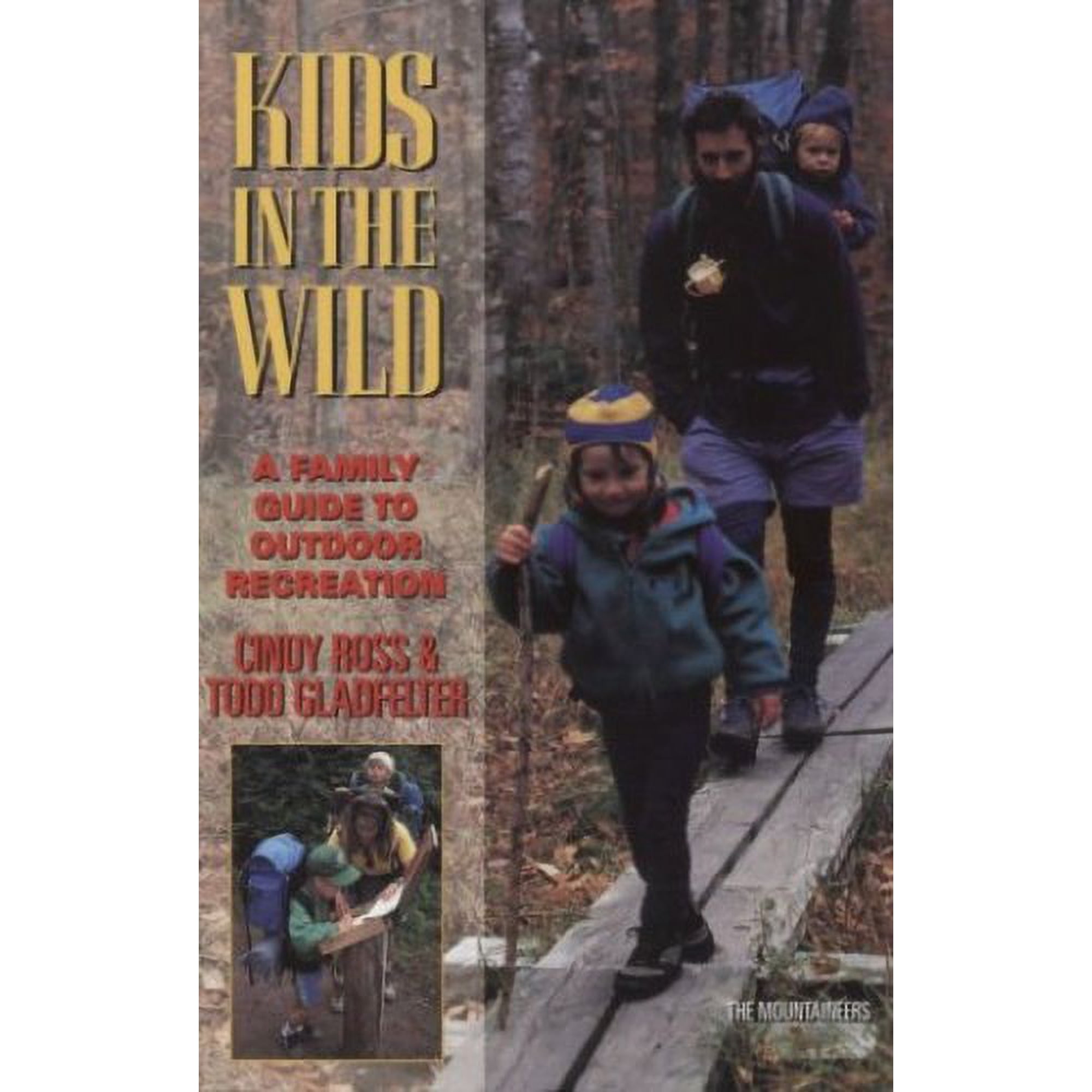 Kids in the Wild: Family Guide to Outdoor Recreation Paperback