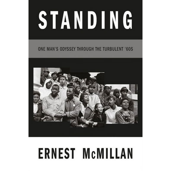 Standing: One Man's Odyssey During the Turbulent '60s, (Hardcover)