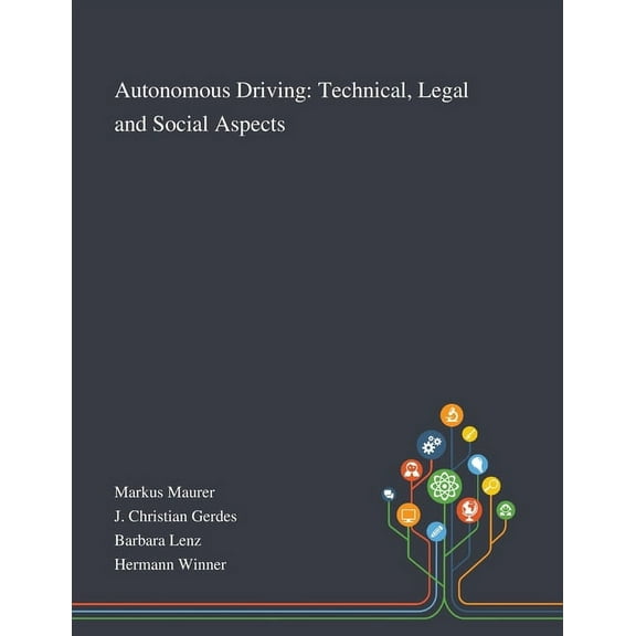 Autonomous Driving : Technical, Legal and Social Aspects (Paperback)