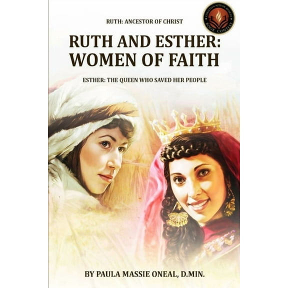 Ruth and Esther: WOMEN OF FAITH: Ruth Ancestor of Christ Esther the Queen Who Saved Her People (Latest Edition), (Paperback)