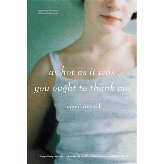 As Hot as It Was You Ought to Thank Me, (Paperback)