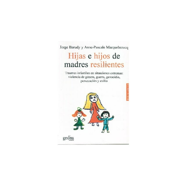 Hijas e hijos de madres resilientes Gedisa 9788497841177