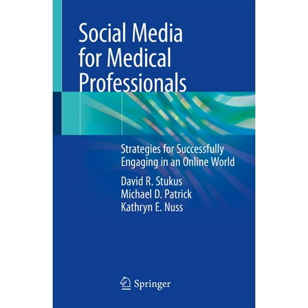 UPC: 9783030144388 | Social Media for Medical Professionals: Strategies for Successfully Engaging in an Online World (Paperback)