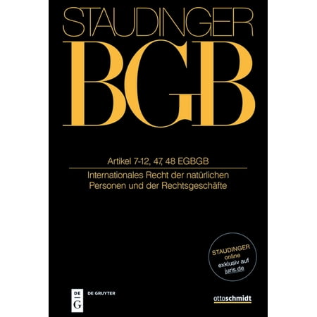 Artikel 7-12 47 48 EGBGB: (Internationales Recht Der Natürlichen Personen Und Der Rechtsgeschäfte) (Hardcover)