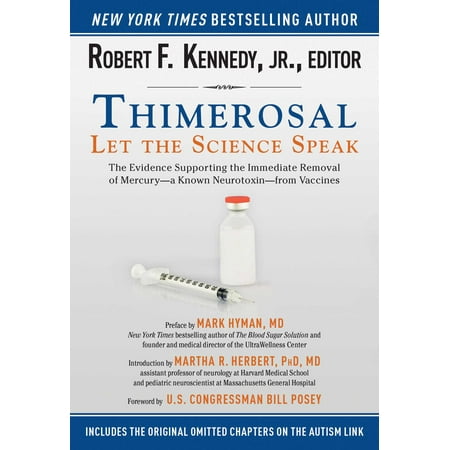 - Thimerosal: Let the Science Speak : The Evidence Supporting the Immediate Removal of Mercury?a Known Neurotoxin?from Vaccines