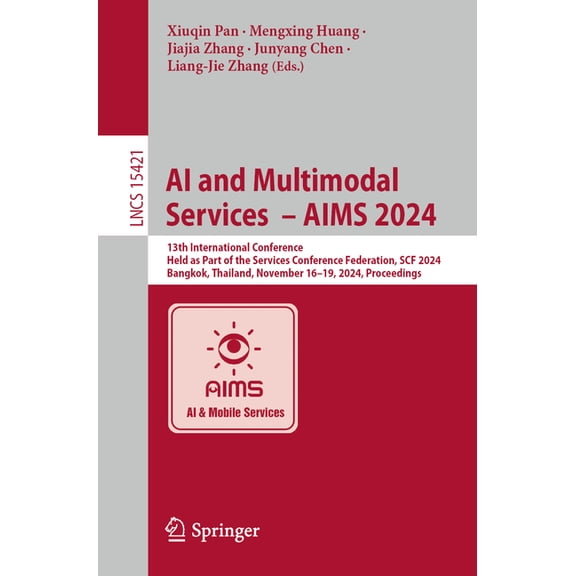 Lecture Notes in Computer Science AI and Multimodal Services - Aims 2024: 13th International Conference, Held as Part of the Services Conference Federatio, Book 15421, (Paperback)