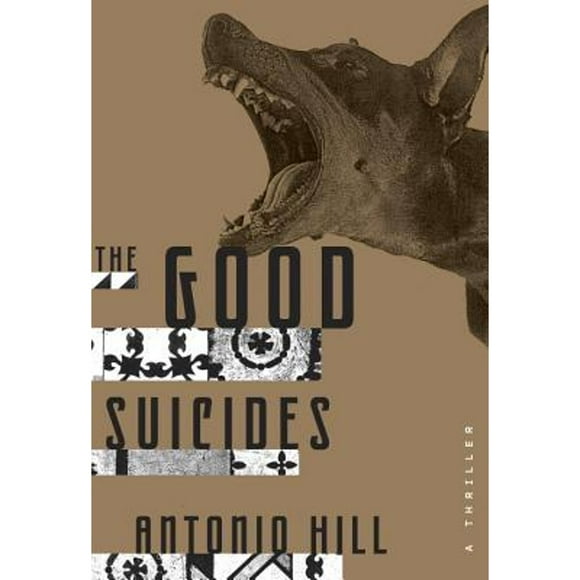 Pre-Owned The Good Suicides (Hardcover 9780770435905) by Toni Hill, Antonio Hill