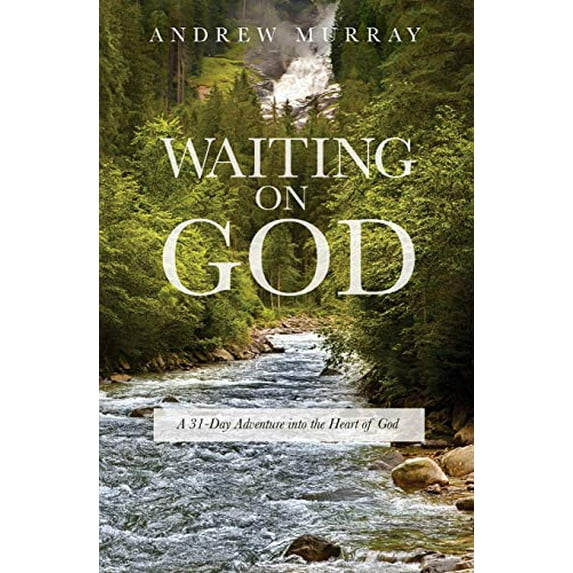 Pre-Owned Waiting on God: A 31-Day Adventure into the Heart of God (Paperback) by Andrew Murray