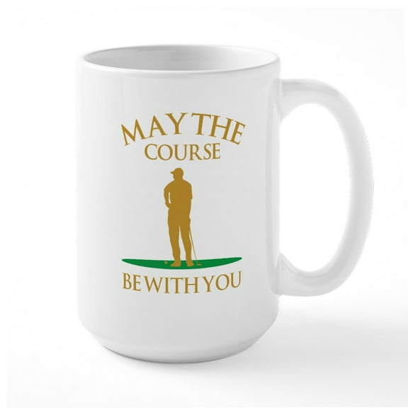 CafePress - May The Course Be With You Large Mug - 15 oz Ceramic Large White Novelty Mug