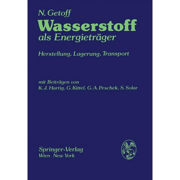 Wasserstoff ALS Energieträger: Herstellung, Lagerung, Transport, (Paperback)