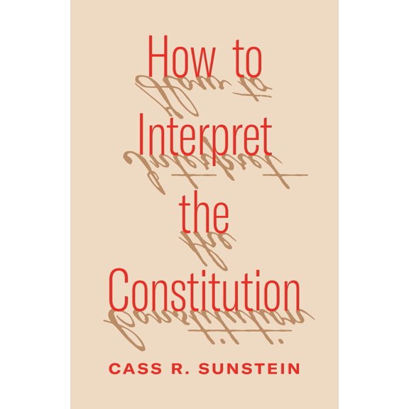 Pre-Owned How to Interpret the Constitution (Hardcover) 0691252041 9780691252049