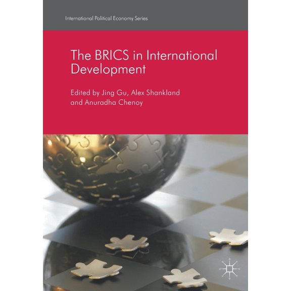 International Political Economy The Brics in International Development, (Paperback)