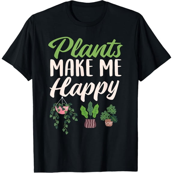 Plants Make Me Happy Funny Gardening T-Shirt Cute Botanical Nature Lover Tee Retro Plant Mom Dad Apparel Unisex Black Graphic Top
