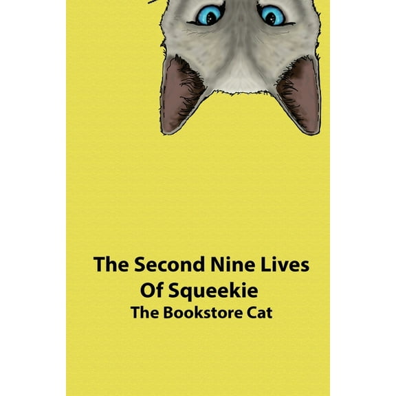 The Second Nine Lives of Squeekie the Bookstore Cat, (Paperback)
