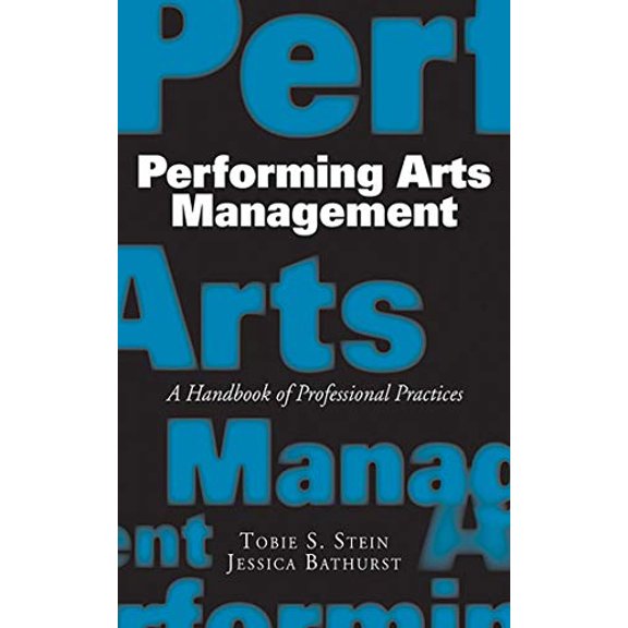 Pre-Owned Performing Arts Management: A Handbook of Professional Practices