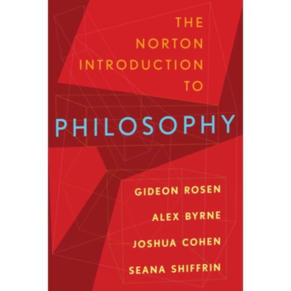 Pre-Owned The Norton Introduction to Philosophy (Paperback) by Gideon Rosen, Alex Byrne, Joshua Cohen