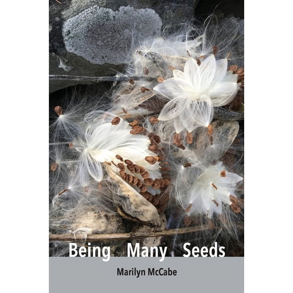 Being Many Seeds: poems, (Paperback)