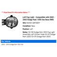 thumbnail image 2 of Left Fog Light - Compatible with 2002 - 2003 Dodge Ram 1500 Van Base RWD, 2 of 2