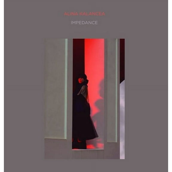 Alina Kalancea - Impedance - Music & Performance - CD