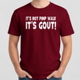 thumbnail image 4 of It's Not A Pimp Walk It's Gout T-Shirt – Medical Humor Theme – Gift for Seniors, 4 of 6