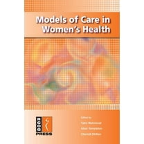 Models of Care in Women's Health, (Paperback)