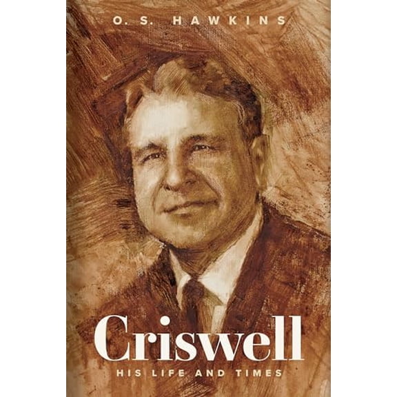 Pre-Owned Criswell: His Life and Times, 9781430086079, 1430086076, Hardcover,