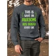 thumbnail image 2 of Awesome Bus Driver Looks Like Sweatshirt Men -Smartprints Designs, Male 5X-Large, 2 of 4