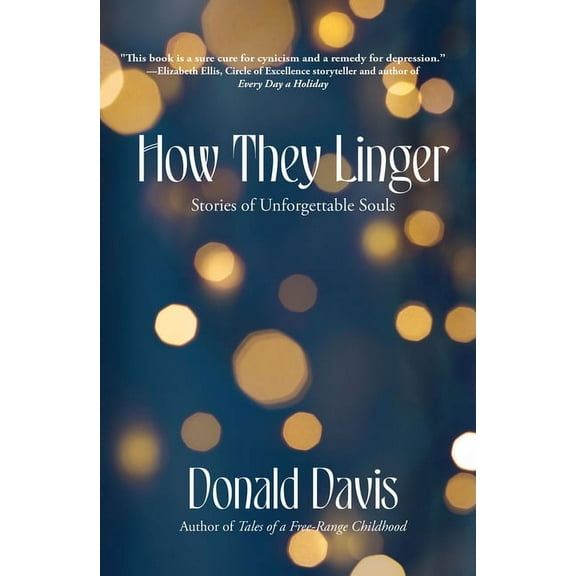 How They Linger: Stories of Unforgettable Souls, (Paperback)