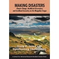 thumbnail image 1 of Pre-Owned Making Disasters: Climate Change, Neoliberal Governance, and Livelihood Insecurity on the Mongolian Steppe (Paperback) 1938645626 9781938645624, 1 of 1